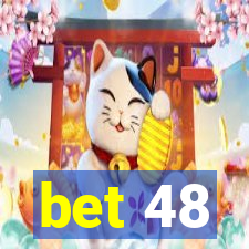 bet 48